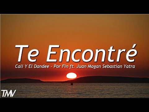 Cali Y El Dandee  ft. Juan Magan // Sebastian Yatra // Por Fin Te Encontré • letra 2021ᴴᴰ
