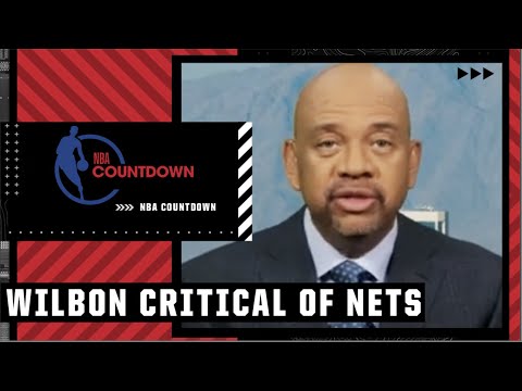 Michael Wilbon CRITICAL of Nets’ ‘ARROGANCE’ late in the season | NBA Countdown