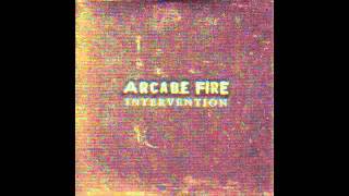 Arcade Fire - Intervention (Rarity! Studio Version)