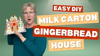 Easy DIY Milk Carton Gingerbread House (Full Length Tutorial) | Welcome to Nana's