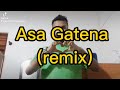 Asa Gatena Remix