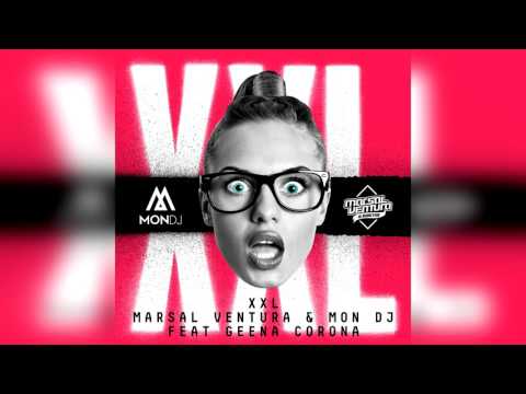 Marsal Ventura & MonDJ feat. Geena Corona - XXL (Extended Mix)