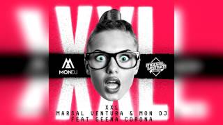 Marsal Ventura & MonDJ feat. Geena Corona - XXL (Extended Mix)