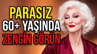 60 Yaşından Sonra Zengin Bir Kadın Gibi Görünmeni Sağlayan 12 Uygun Fi