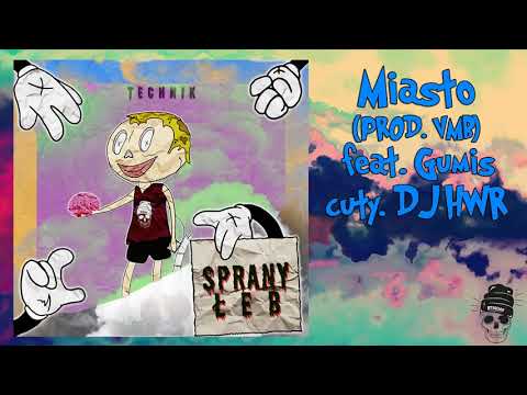 05. Technik - Miasto feat. Gumiś (prod.VMB cuty. DJ HWR) SPRANY ŁEB