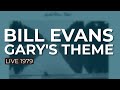 Bill Evans - Gary's Theme (Live 1979) (Official Audio)