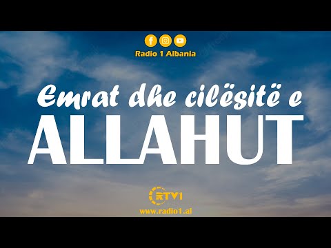 Emrat dhe cilësitë e Allahut