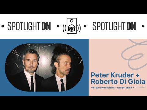 Peter Kruder, Roberto Di Gioia, and the art of sonic synergy (Spotlight On | S09E12)