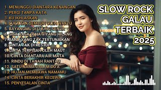 Download lagu Slow Rock Galau Terbaik 2025 | Cinta Tak Direstui & Luka Tak Sembuh Oleh Waktu mp3