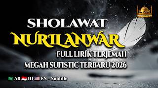 Download lagu Sholawat Nuril Anwar – Full Lyrics & Translation | Majestic Sufi Edition 2026 mp3