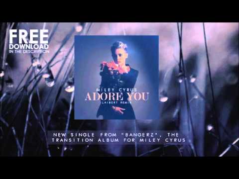Miley Cyrus - Adore You (Laibert Remix)