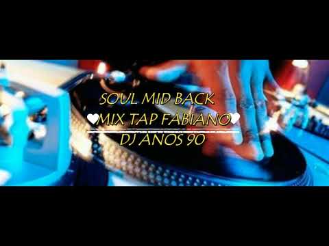 SOUL MID BACK VOLUME 1 FABIANO DJ ANOS 90 MIX TAP
