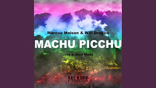 Machu Picchu (Long Mix)