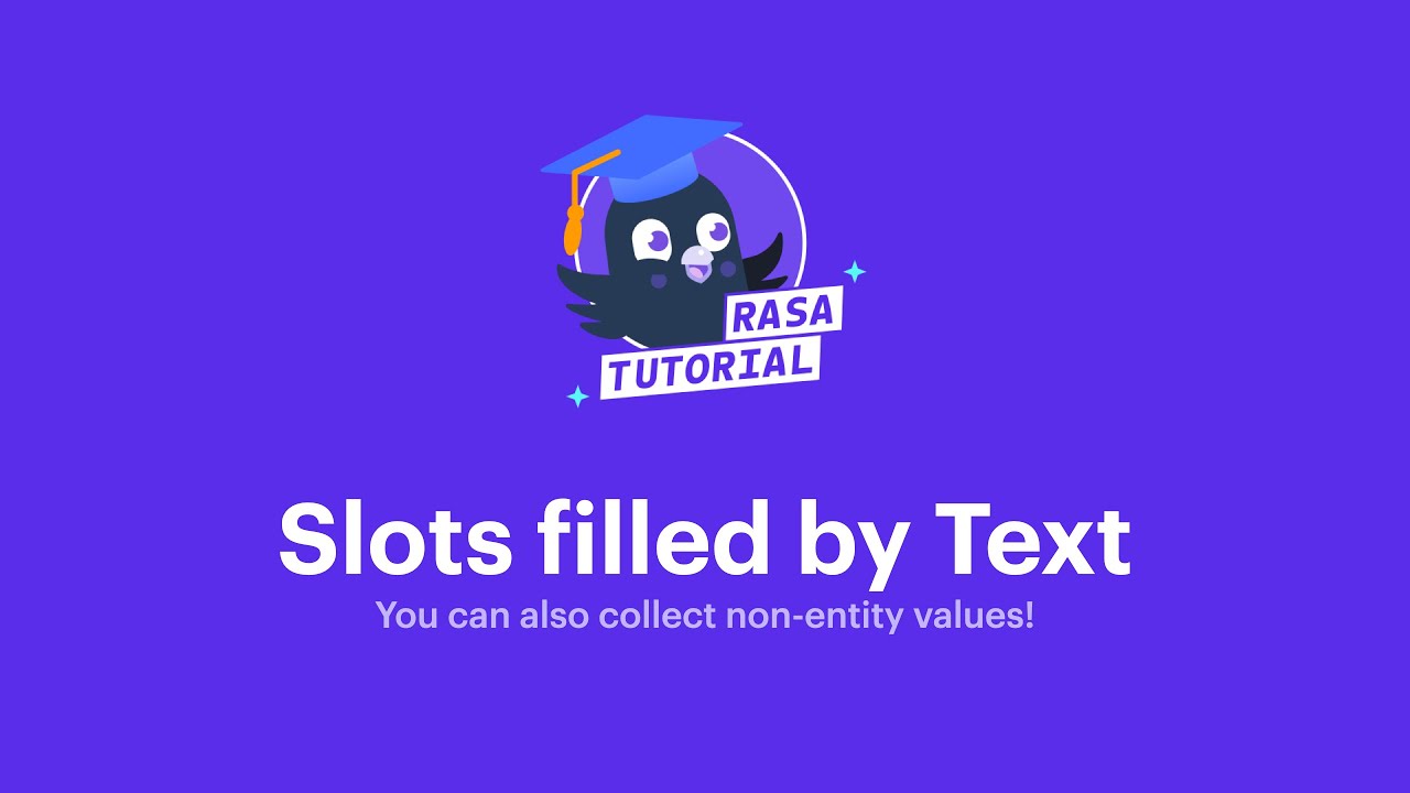 Slots filled by Text | Rasa Tutorial