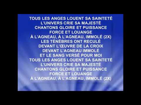 Tous les anges louent sa sainteté