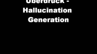 Uberdruck -  Hallucination  Generation