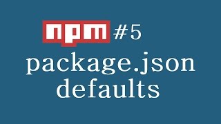 npm Tutorial for Beginners - 5 - package json Defaults