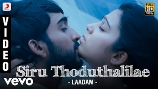 Laadam - Siru Thoduthalilae Video  Aravindhan Char