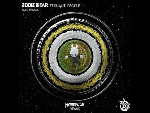 Eddie Bitar vs Shanti People - Narayana (Hyperflow Remix)