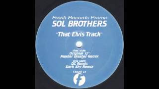Sol Brothers - That Elvis Track (DC Remix)