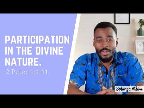 2 Peter 1:1-11: Salvation as Participation in the Divine Nature.