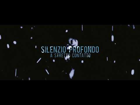 Silenzio Profondo  A Stretto Contatto - VIDEO UFFICIALE