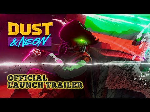 Dust & Neon Launch Trailer thumbnail