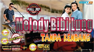 Download lagu MELODY BIBI LUNG TANPA KENDANG PLUS JEP Versi DANGDUT KOPLO PEGON SIMPATIK JANDUTAN FULL ARANSEMEN mp3