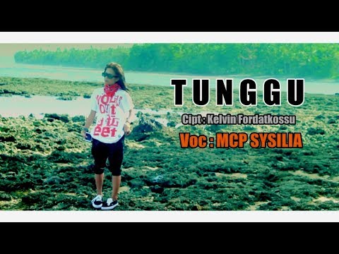 MCP Sysilia - TUNGGU ( Official Music Video ) [HD] Rap Mollucan Labrak 2017.