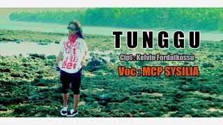 Download lagu MCP Sysilia - TUNGGU [HD] Rap Mollucan Labrak 2017. mp3