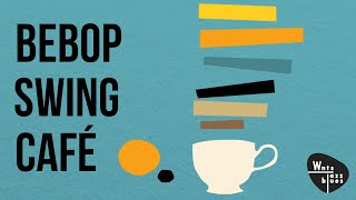 Bebop Swing Café - Bebop Jazz Stars Play Hot Hits