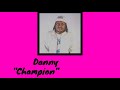 Danny - Champion