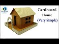 Cardboard House Very Simple How To Make A House Out Of Cardboard DIY Cardboard House Model