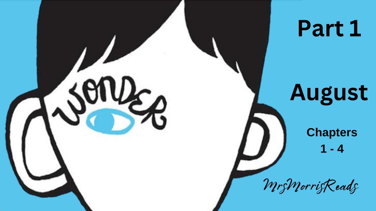 WONDER Part 1 August  Chapters 1 - 4 Read Aloud | Upper Elementary Classroom (Grades 4–6)