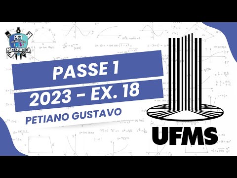 Questão 18 - Passe 1 UFMS 2023