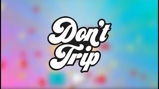 Don&#39;t Trip - Game Preview