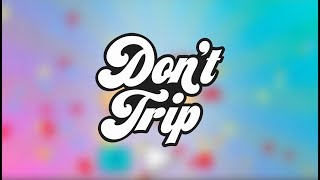 Don&#39;t Trip - Game Preview