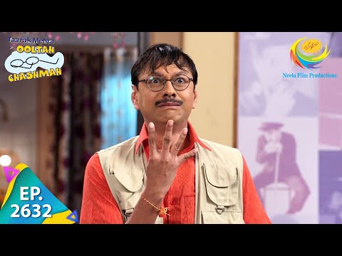 Taarak Mehta Ka Ooltah Chashmah - Episode 2632 - Full Episode