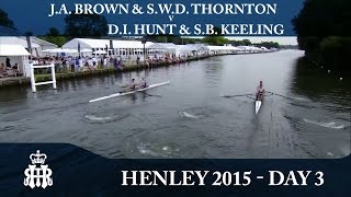 J.A. Brown & S.W.D. Thornton v D.I. Hunt & S.B. Keeling | Day 3 Henley 2015 | Goblets