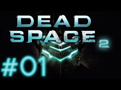 Let's Play Dead Space 2 [Blind/HD] #01 Der Albtraum geht weiter!