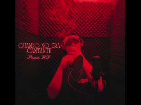 cuando no era cantante (panxito version) - Panxo RD