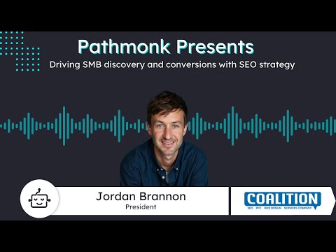 Driving SMB discovery and conversions with SEO strategy | Jordan Brannon from Coalition Technologies