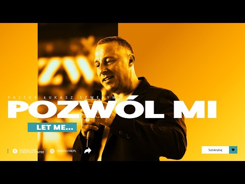 POZWÓL MI▫️Let me | Pastor Łukasz Szweryn