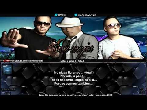 Esa mujer (letra) - Golpe a golpe Ft Yelsid