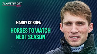 Harry Cobden - Horses To Follow
