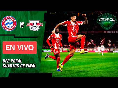 ⚽ BAYERN MUNICH vs RB LEIPZIG EN VIVO  🔴 Juega LUIS DIAZ 🏆 DFB Pokal - Copa de Alemania