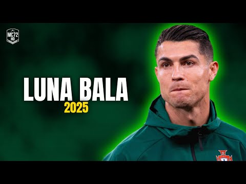 Cristiano Ronaldo 2025 ► ''LUNA BALA'' - (Skills & Goals) HD