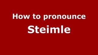 How to pronounce Steimle