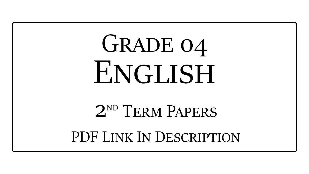 Grade 4 English 2nd Term Test Papers | PDF Include