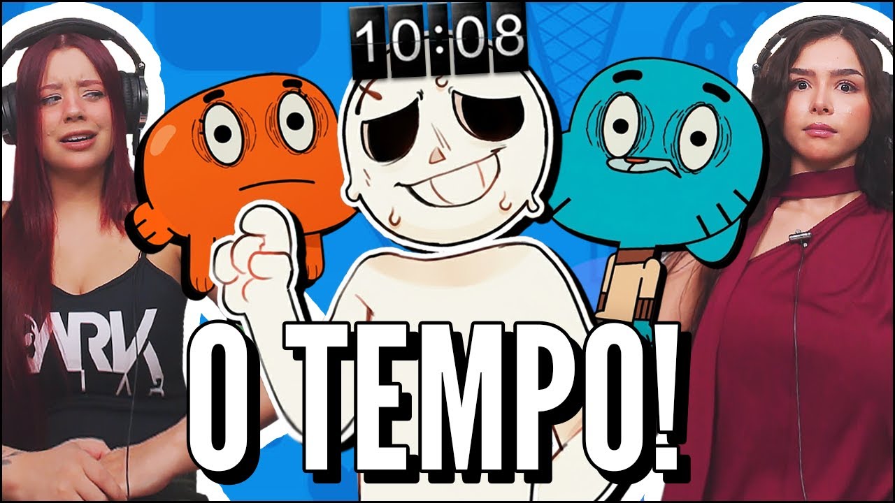O EPISÓDIO DE GUMBALL SOBRE TEMPO (JOVENS REAGEM)